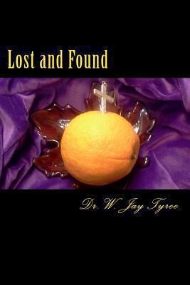 Lost and Found: Six Things Lost in the Garden -... 1480085901 Book Cover