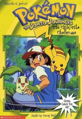 The Chikorita Challenge (Pokemon: The Johto Jou... 0439221137 Book Cover