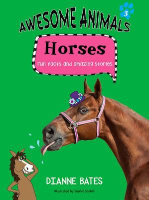 Awesome Animals: Horses: Fun Facts and Amazing ... 192527585X Book Cover