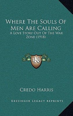 Where the Souls of Men Are Calling: A Love Stor... 1164326104 Book Cover