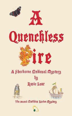 A Quenchless Fire: The Second Sherborne Medieva... 1786233576 Book Cover