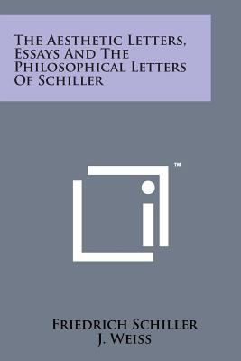 The Aesthetic Letters, Essays and the Philosoph... 1169972357 Book Cover