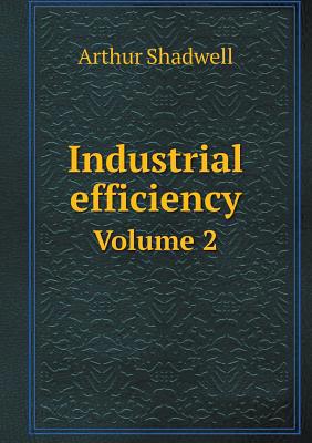 Industrial efficiency Volume 2 5518610009 Book Cover