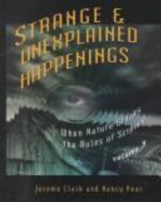 Strange & Unexplained Happenings: When Nature B... 0810397803 Book Cover