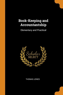 Book-Keeping and Accountantship: Elementary and... 0344392333 Book Cover