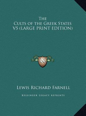 The Cults of the Greek States V5 [Large Print] 1169842828 Book Cover