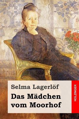 Das Mädchen vom Moorhof [German] 1533094896 Book Cover