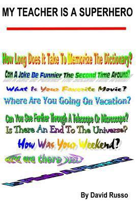 My Teacher Is A Superhero 1523666315 Book Cover