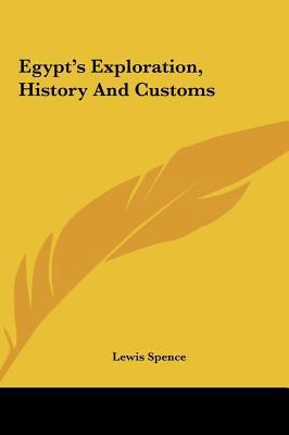 Egypt's Exploration, History And Customs 1161543422 Book Cover