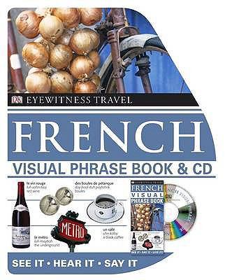 French Visual Phrase Book & CD: See it • Hear i... 1405331682 Book Cover