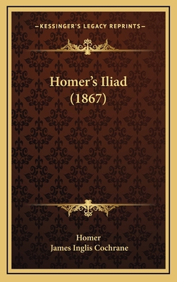 Homer's Iliad (1867) 1165053780 Book Cover