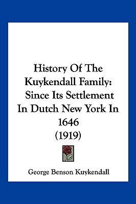 History Of The Kuykendall Family: Since Its Set... 1104983990 Book Cover