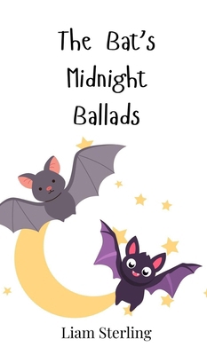 The Bat's Midnight Ballads 3690740150 Book Cover