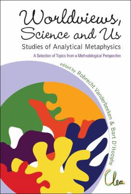 Worldviews, Science and Us: Studies of Analytic... 9814295817 Book Cover