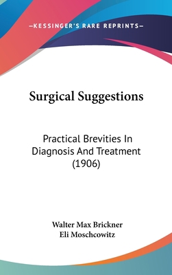 Surgical Suggestions: Practical Brevities in Di... 1161798668 Book Cover