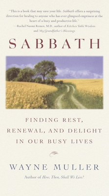 Sabbath: Finding Rest, Renewal, and Delight in ... 0553380117 Book Cover