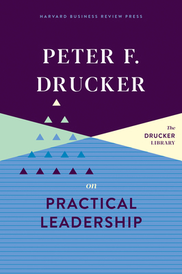 Peter F. Drucker on Practical Leadership 1633699315 Book Cover