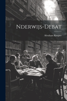 Nderwijs-Debat [Dutch] 1022171631 Book Cover