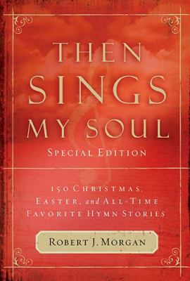 Then Sings My Soul Special Edition 1400314143 Book Cover