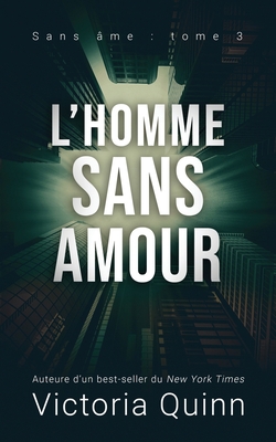 L'homme sans amour [French] B08SB7BCYD Book Cover