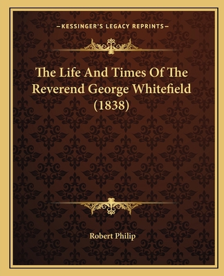 The Life And Times Of The Reverend George White... 1165134497 Book Cover