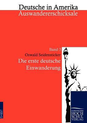 Die erste deutsche Einwanderung [German] 3867414505 Book Cover