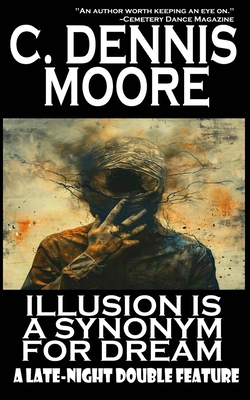 Illusion is a Synonym for Dream 1479133949 Book Cover