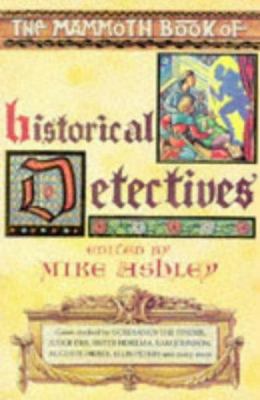 The Mammoth Book of Historical Detectives 1854874063 Book Cover