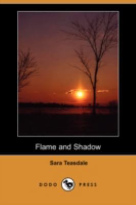 Flame and Shadow (Dodo Press) 1406570842 Book Cover