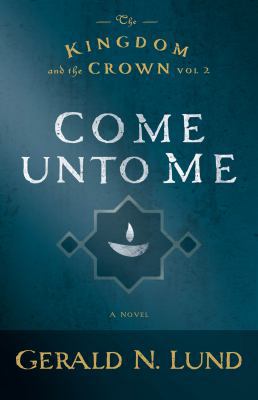 Come Unto Me: Volume 2 1609079507 Book Cover