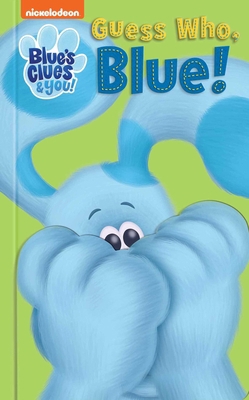 Nickelodeon Blue's Clues & You: Guess Who, Blue! 0794446248 Book Cover