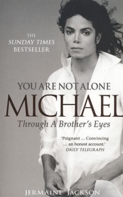 You Are Not Alone: Michael Through a Brother's ... 0007435681 Book Cover