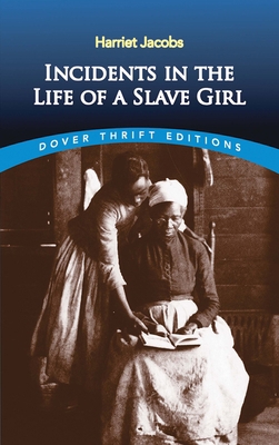 Incidents in the Life of a Slave Girl 0486419312 Book Cover