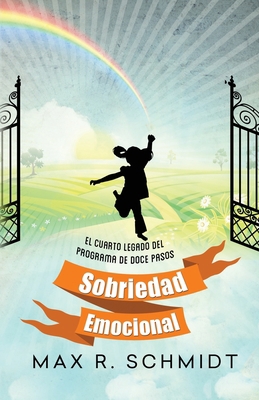 Sobriedad Emocional: El cuarto legado del progr... [Spanish] 1503367886 Book Cover