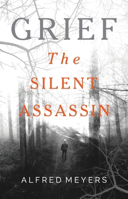 Grief The Silent Assassin B0BRC99XBJ Book Cover