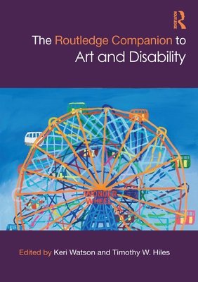 The Routledge Companion to Art and Disability 036744478X Book Cover