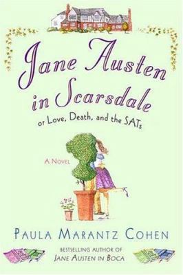 Jane Austen in Scarsdale: Or Love, Death, and t... 0312325029 Book Cover