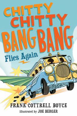 Chitty Chitty Bang Bang Flies Again 0763659614 Book Cover