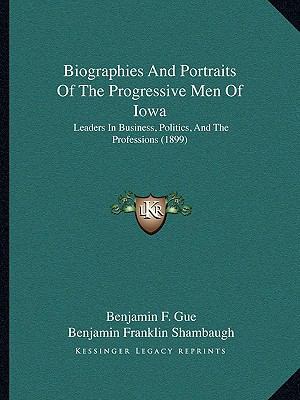 Biographies And Portraits Of The Progressive Me... 1165280299 Book Cover
