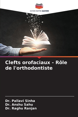Clefts orofaciaux - Rôle de l'orthodontiste [French] 620037063X Book Cover