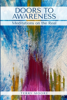 Doors to Awareness: Meditations on the Real 1737857839 Book Cover