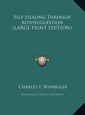 Self Healing Through Autosuggestion [Large Print] 1169889239 Book Cover