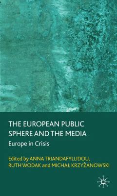 The European Public Sphere and the Media: Europ... 0230210422 Book Cover