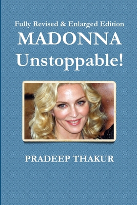 Madonna: Unstoppable! (Revised & Enlarged Edition) 8190870572 Book Cover