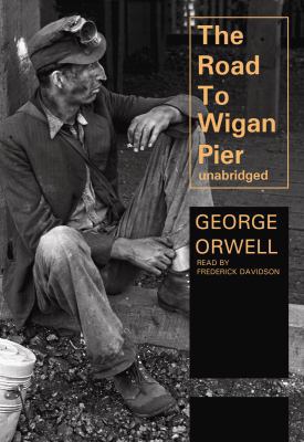 The Road to Wigan Pier 1433265044 Book Cover