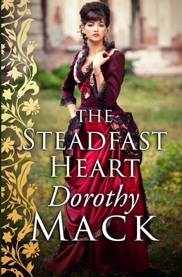 The Steadfast Heart: Pride and passion in Regen... 1800550898 Book Cover