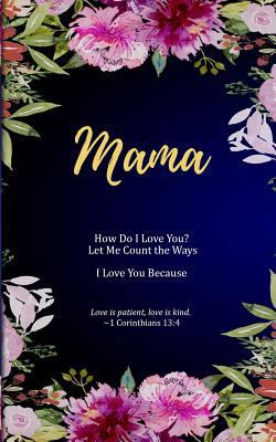 Mama: How Do I Love You? Let Me Count the Ways.... 1794433031 Book Cover