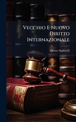 Vecchio E Nuovo Diritto Internazionale [Italian] 1023982811 Book Cover