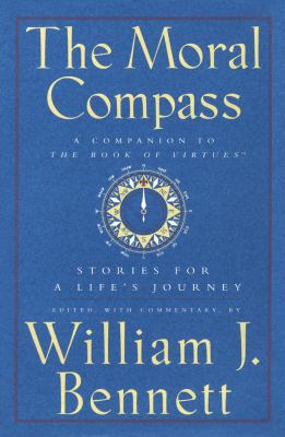 Moral Compass: Stories for a Life's Journey 0684803135 Book Cover