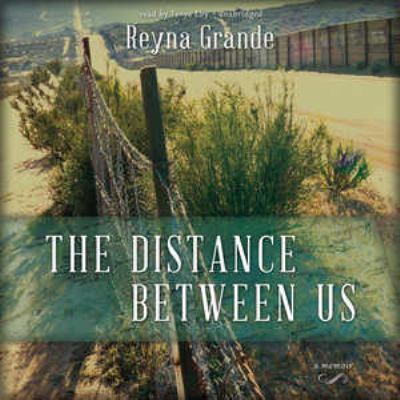 The Distance Between Us Lib/E: A Memoir 1624606199 Book Cover